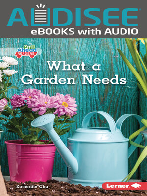 cover image of What a Garden Needs